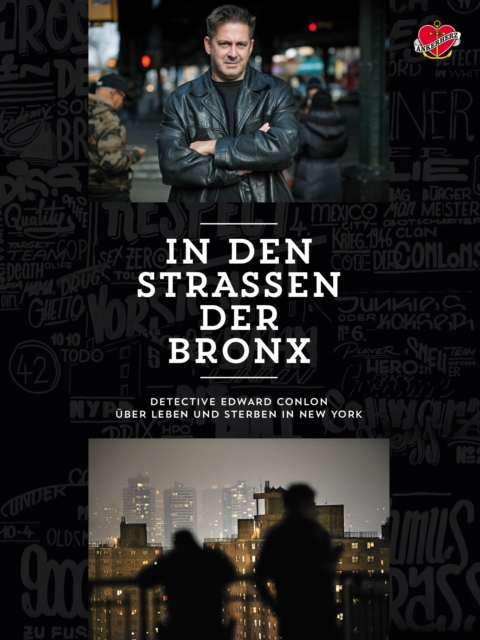 In den Straen der Bronx : Detective Edward Conlon uber Leben und Sterben in New York, EPUB eBook