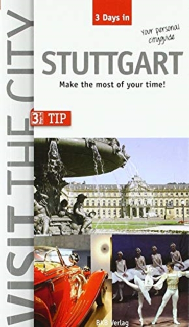 Visit the City - Stuttgart (3 Days In) : Make the most of your time, Paperback / softback Book