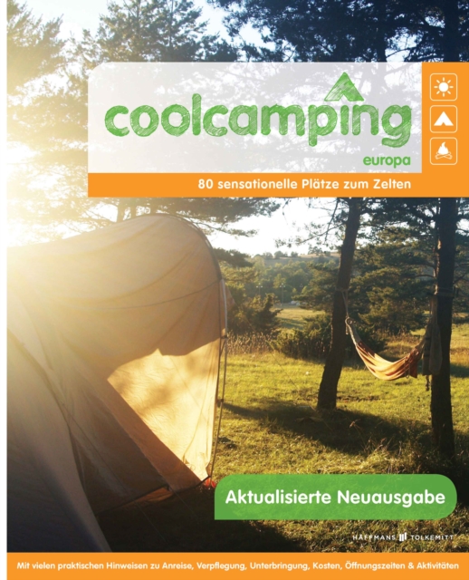 Cool Camping Europa : 80 sensationelle Platze zum Campen, EPUB eBook