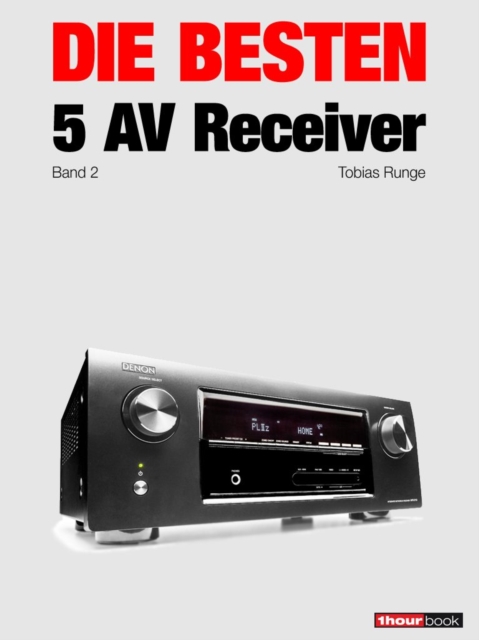 Die besten 5 AV-Receiver (Band 2) : 1hourbook, EPUB eBook