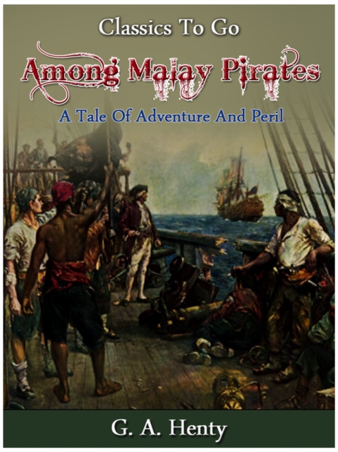Among Malay Pirates -  a Tale of Adventure and Peril, EPUB eBook