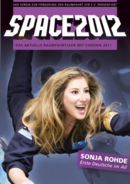 SPACE2012 : Das aktuelle Raumfahrtjahr mit Chronik 2011, PDF eBook