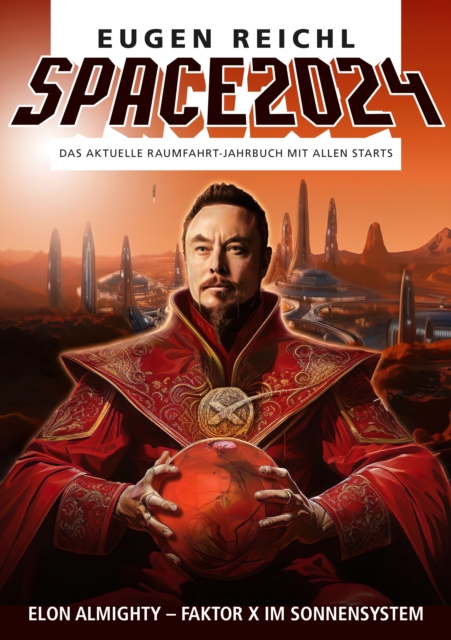 SPACE 2024 : Das aktuelle Raumfahrt-Jahrbuch mit allen Starts, PDF eBook