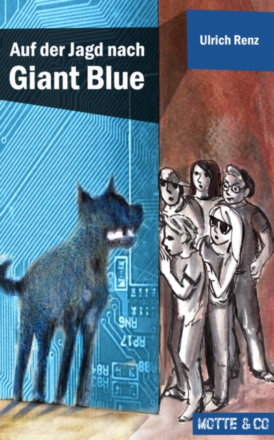 Motte und Co Band 2: Auf der Jagd nach Giant Blue, EPUB eBook
