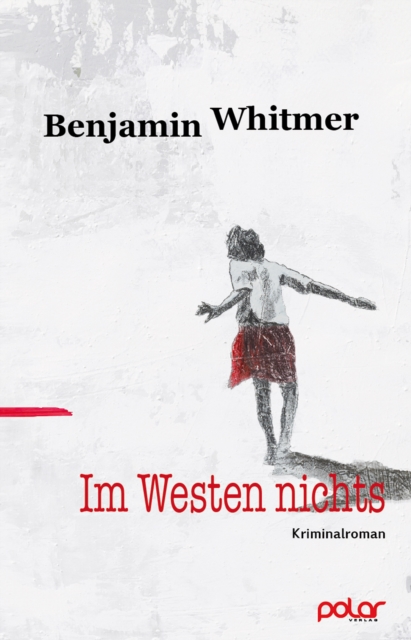 Im Westen nichts : Kriminalroman, EPUB eBook
