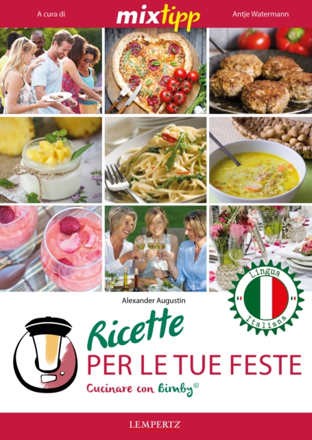 MIXtipp: Ricette per le tue Feste (italiano) : Cucinare con Bimby TM5 und TM31, EPUB eBook