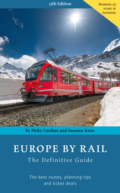 Europe by Rail: The Definitive Guide : 17th edition, Paperback / softback Book