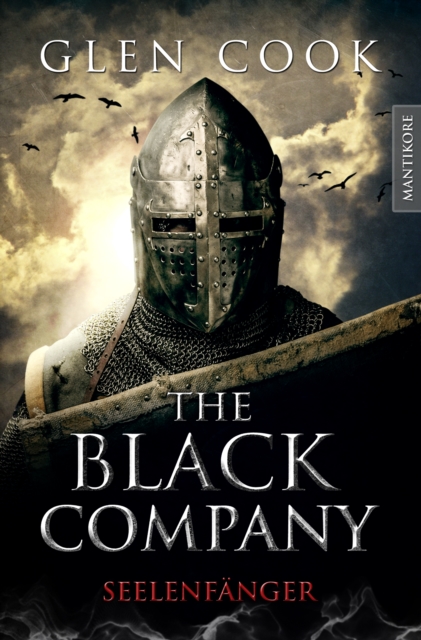 The Black Company 1 - Seelenfanger : Ein Dark-Fantasy-Roman von Kult Autor Glen Cook, EPUB eBook