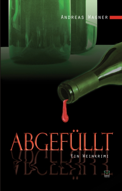 Abgefullt : Ein Weinkrimi, EPUB eBook