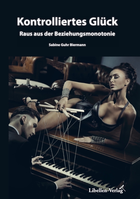 Kontrolliertes Gluck : Raus aus der Beziehungsmonotonie, EPUB eBook