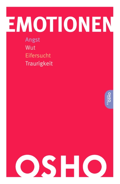 Emotionen : Angst, Wut, Eifersucht, Traurigkeit, EPUB eBook