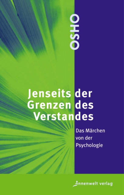 Jenseits der Grenzen des Verstandes : Das Marchen von der Psychologie, EPUB eBook