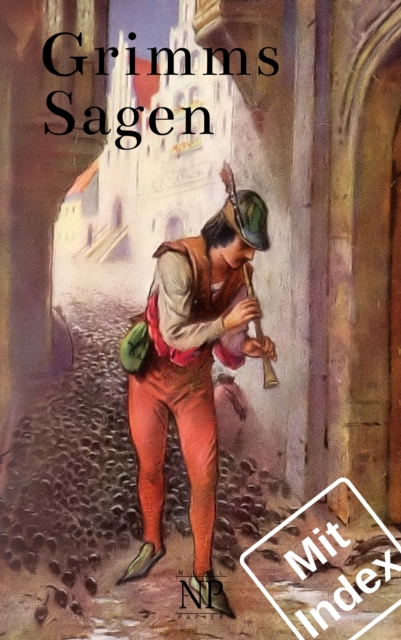 Grimms Sagen : Vollstandige Ausgabe, PDF eBook