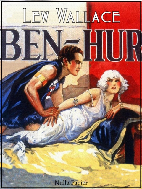 Ben Hur : Eine Geschichte aus der Zeit Christi, PDF eBook