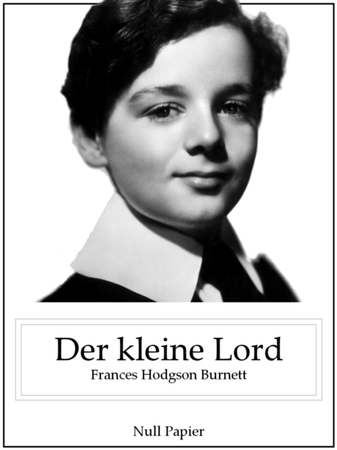 Der kleine Lord : Mit Bildern aus dem Film, PDF eBook