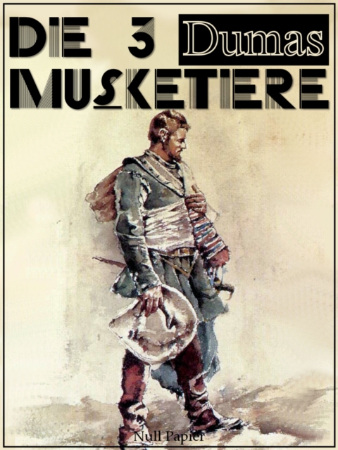 Die drei Musketiere : Illustrierte Fassung, EPUB eBook