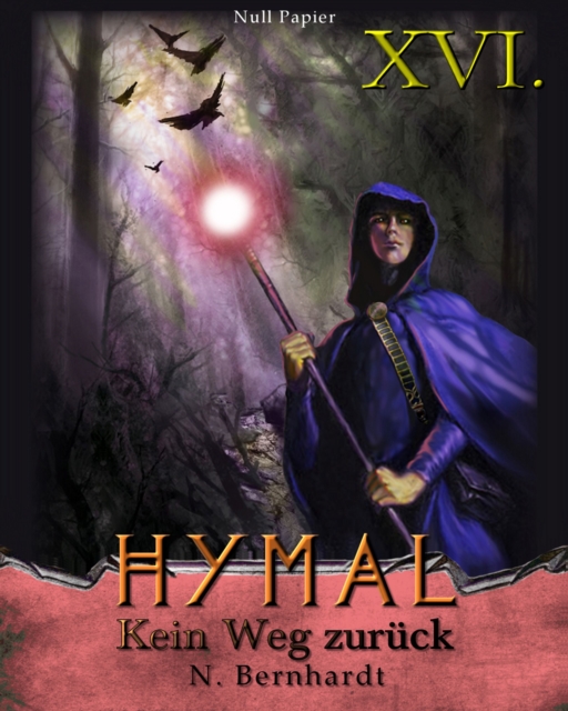 Der Hexer von Hymal, Buch XVI: Kein Weg zuruck : Fantasy Made in Germany, EPUB eBook