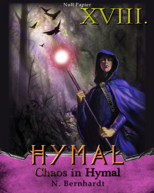 Der Hexer von Hymal, Buch XVIII: Chaos in Hymal : Fantasy Made in Germany, EPUB eBook
