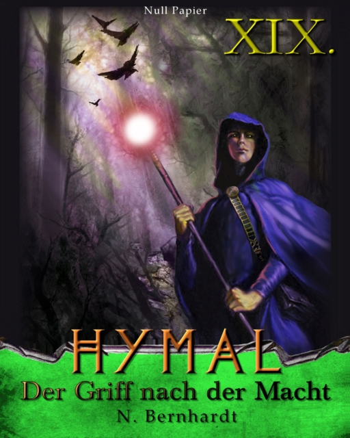 Der Hexer von Hymal, Buch XIX: Der Griff nach der Macht : Fantasy Made in Germany, PDF eBook