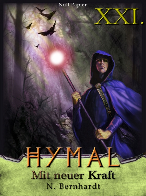 Der Hexer von Hymal, Buch XXI: Mit neuer Kraft : Fantasy Made in Germany, PDF eBook