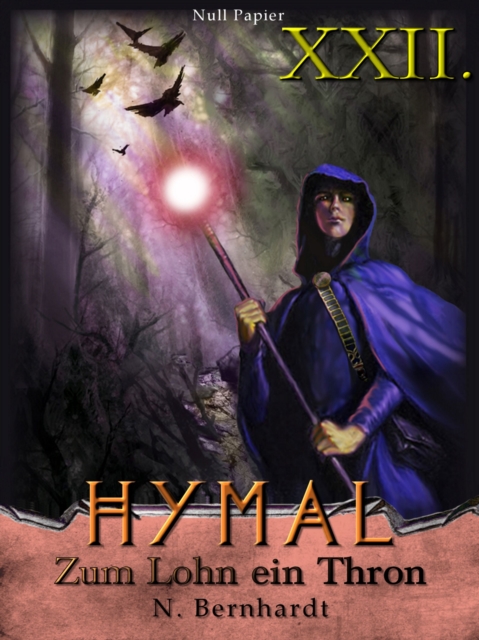 Der Hexer von Hymal, Buch XXII: Zum Lohn ein Thron : Fantasy Made in Germany, PDF eBook