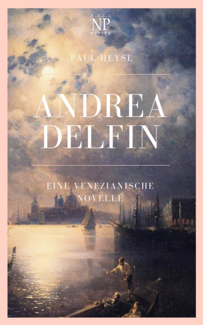 Andrea Delfin : Eine venezianische Novelle, EPUB eBook