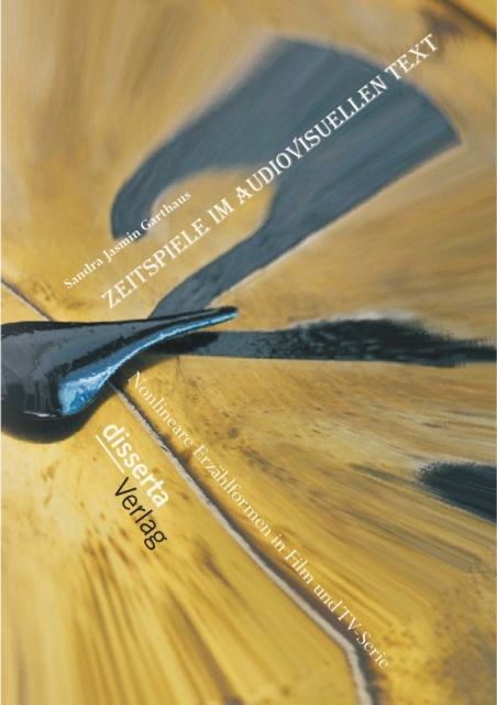Zeitspiele im audiovisuellen Text: Nonlineare Erzahlformen in Film und TV-Serie, PDF eBook