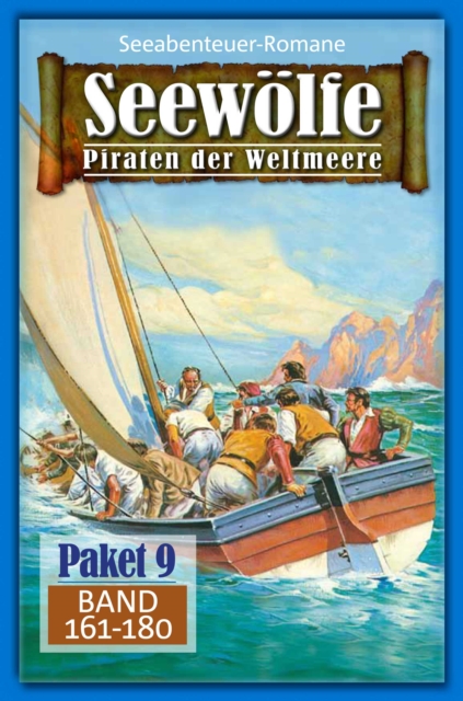 Seewolfe Paket 9 : Seewolfe - Piraten der Weltmeere, Band 161 bis 180, EPUB eBook
