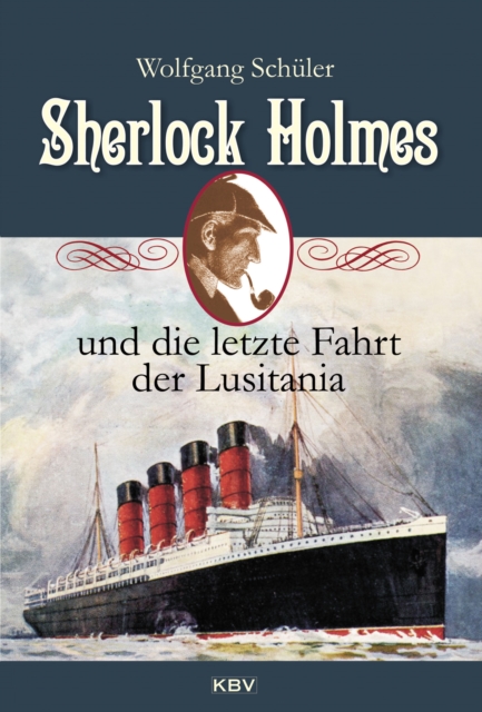 Sherlock Holmes und die letzte Fahrt der Lusitania, EPUB eBook