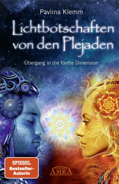 Lichtbotschaften von den Plejaden Band 1: Ubergang in die funfte Dimension [von der SPIEGEL-Bestseller-Autorin], EPUB eBook
