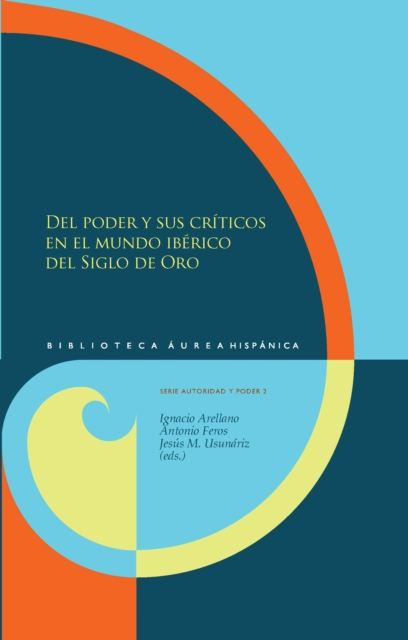 Del poder y sus criticos en el mundo iberico del Siglo de Oro, EPUB eBook