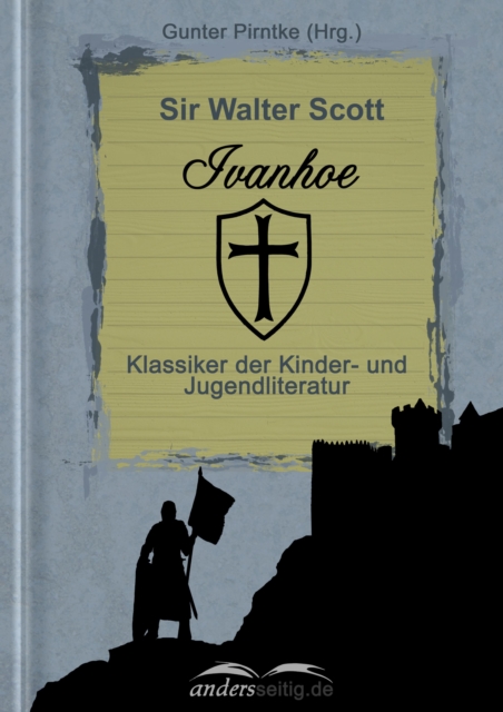 Ivanhoe : Klassiker der Kinder- und Jugendliteratur, EPUB eBook
