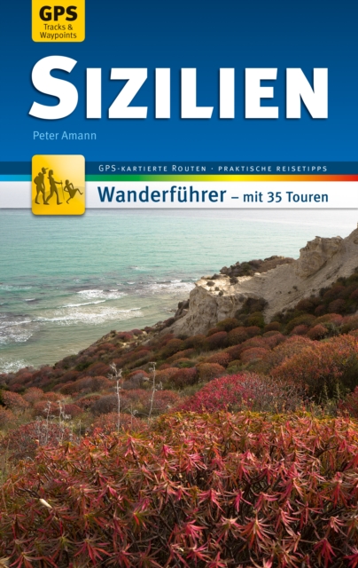 Sizilien Wanderfuhrer Michael Muller Verlag : 35 Touren mit GPS-kartierten Routen und praktischen Tipps, EPUB eBook