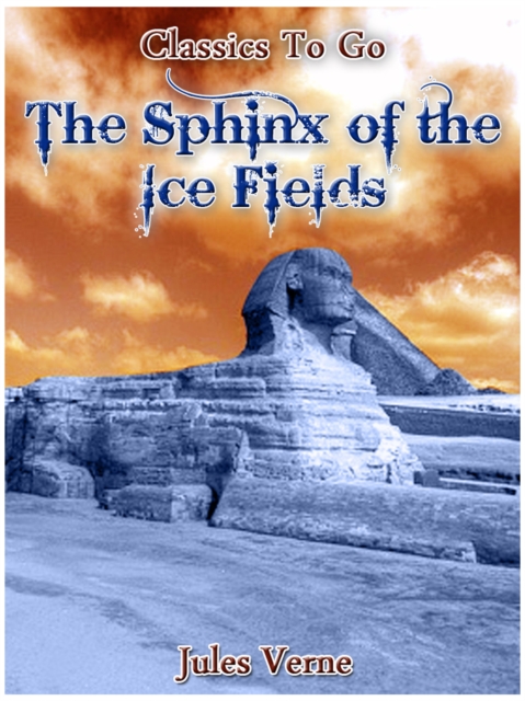 The Sphinx of the Ice Fields, EPUB eBook