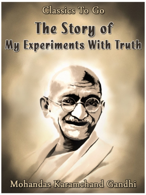 The Story of My Experiments With Truth, EPUB eBook