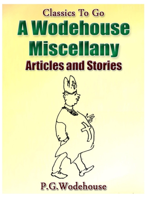 A Wodehouse Miscellany / Articles & Stories, EPUB eBook