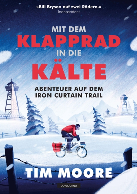 Mit dem Klapprad in die Kalte : Abenteuer auf dem Iron Curtain Trail, EPUB eBook