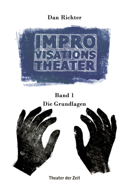 Improvisationstheater : Band 1: Die Grundlagen, EPUB eBook