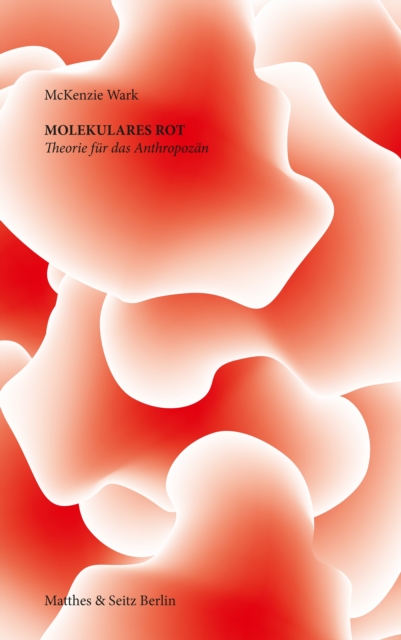 Molekulares Rot : Theorie fur das Anthropozan, EPUB eBook