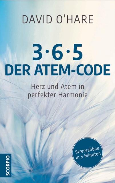 3/6/5 -  Der Atem-Code : Herz und Atem in perfekter Harmonie - Stressabbau in 5 Minuten, EPUB eBook