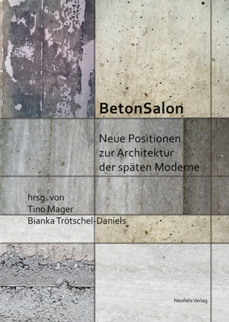 BetonSalon : Neue Positionen zur Architektur der spaten Moderne, PDF eBook