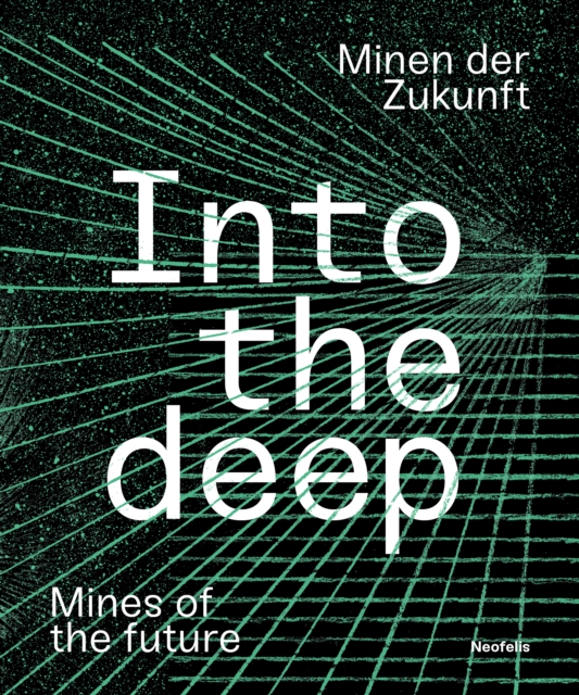 Into the deep : Minen der Zukunft / Mines of the future, PDF eBook