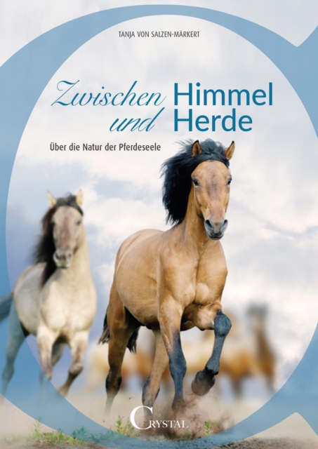 Zwischen Himmel und Herde : Uber die Natur der Pferdeseele, EPUB eBook