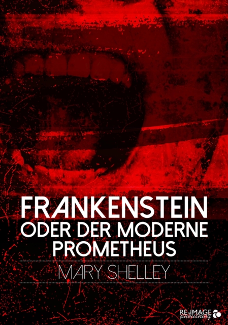 Frankenstein oder der moderne Prometheus, EPUB eBook