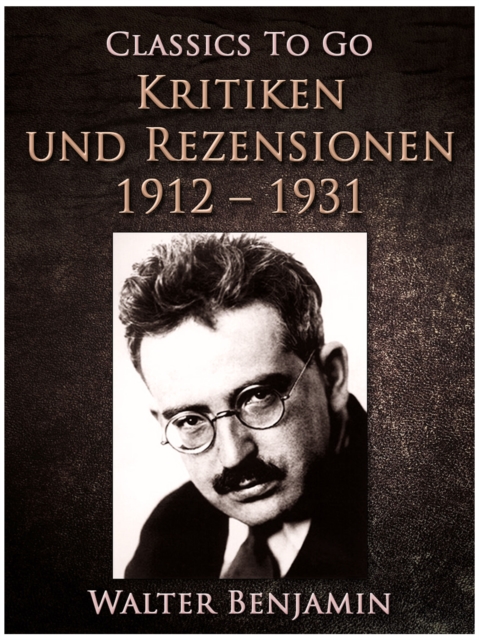 Kritiken und Rezensionen 1912 - 1931, EPUB eBook
