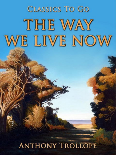 The Way We Live Now, EPUB eBook