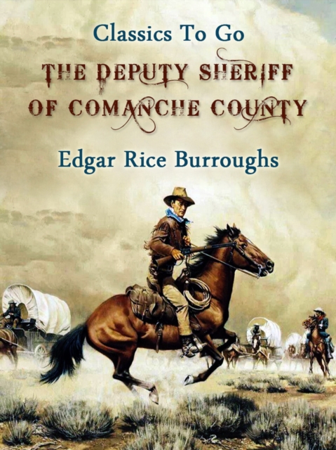 The Deputy Sheriff of Comanche County, EPUB eBook
