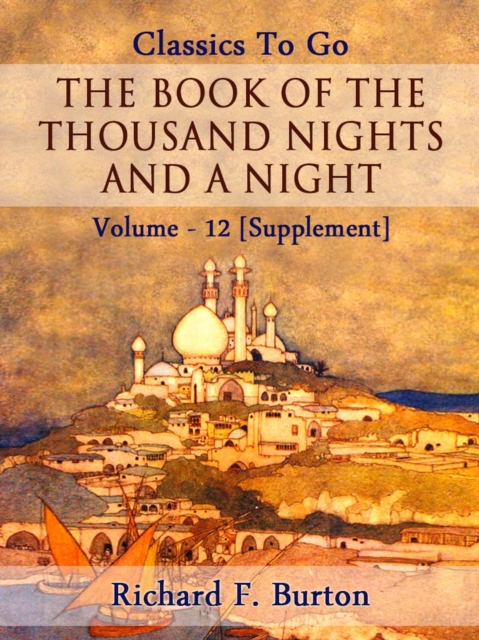 The Book of the Thousand Nights and a Night - Volume 12 [Supplement], EPUB eBook