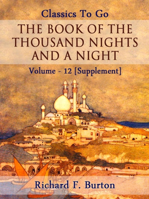 The Book of the Thousand Nights and a Night - Volume 12 [Supplement], EPUB eBook