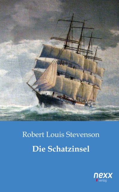 Die Schatzinsel : Roman. nexx classics - WELTLITERATUR NEU INSPIRIERT, EPUB eBook